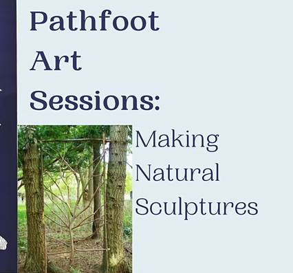 Pathfoot Art Sessions: Making Natural Sculptures